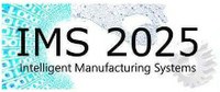 Intelligent Manufacturing Systems - 15th IMS 2025™